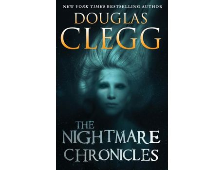 Livro The Nightmare Chronicles: Thirteen Tales Of Horror And Suspense de Douglas Clegg ( Inglês )