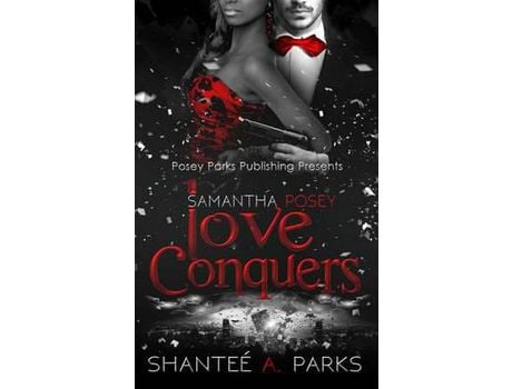 Livro Samantha Posey: Love Conquers de SHANTEE' A PARKS ( Inglês )