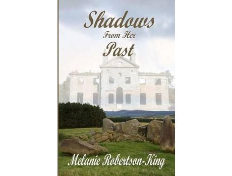 Livro Shadows From Her Past de Melanie Robertson-King ( Inglês )