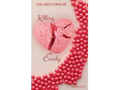 Livro Killing With Candy: A Fifi Wives 'Sweet Delights' Novelette de Lisa Wolstenholme ( Inglês )