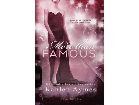 Livro More Than Famous, Famous Novel Two: The Famous Novels, #2 de Kahlen Aymes ( Inglês )