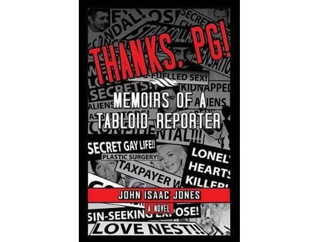 Livro Thanks, Pg!: Memoirs Of A Tabloid Reporter de John Isaac Jones ( Inglês )