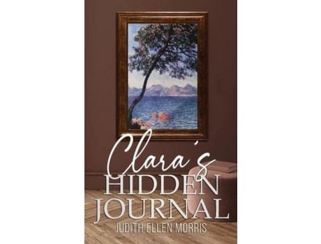 Livro Clara'S Hidden Journal de Judith Ellen Morris ( Inglês )