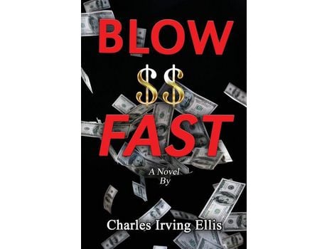 Livro Blow Money Fast de Charles Irving Ellis ( Inglês )