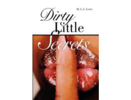 Livro Dirty Little Secrets de L. A. Lewis ( Inglês )