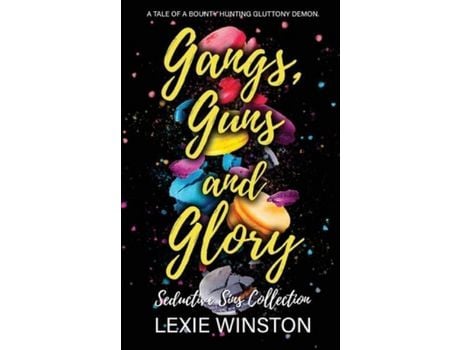 Livro Gangs, Guns, And Glory de Lexie Winston ( Inglês )