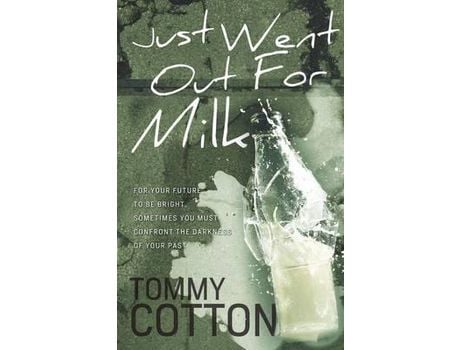 Livro Just Went Out For Milk de Tommy Cotton ( Inglês )