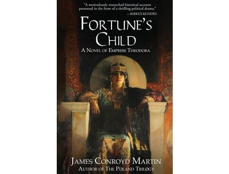 Livro Fortune'S Child: A Novel Of Empress Theodora de James Conroyd Martin ( Inglês )