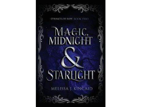 Livro Magic, Midnight And Starlight: Strings Of Fate: Book Two de Melissa Kincaid ( Inglês )