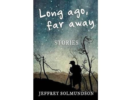 Livro Long Ago, Far Away de Jeff Solmundson ( Inglês )