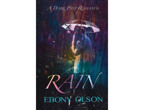 Livro Rain: A Dark Past Romance de Ebony Olson ( Inglês )