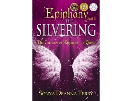 Livro Epiphany - The Silvering: A Return To The Currency Of Kindness de Sonya Deanna Terry ( Inglês )