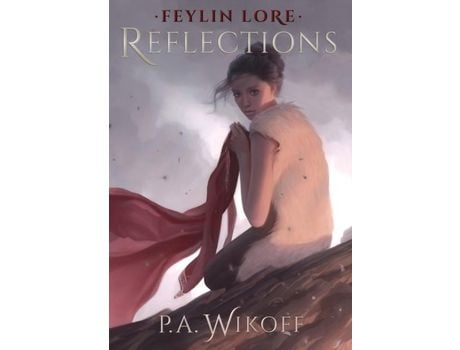 Livro Feylin Lore: Reflections de P.A. Wikoff ( Inglês )