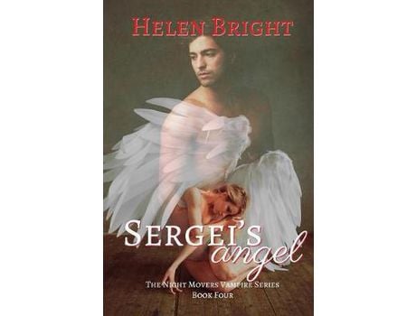 Livro Sergei'S Angel: The Night Movers Vampire Series, Book Four de Helen Bright ( Inglês )