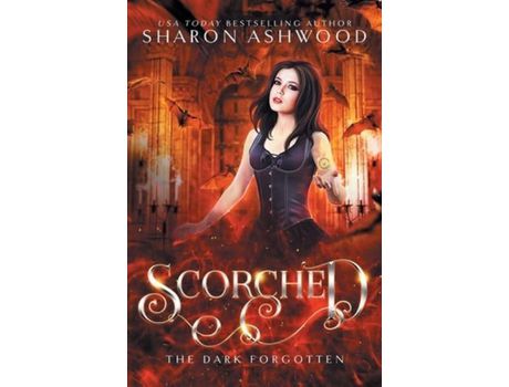 Livro Scorched: The Dark Forgotten de Sharon Ashwood ( Inglês )