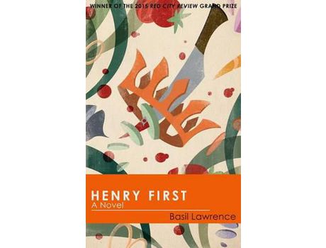 Livro Henry First: A Story Of Excess de Basil Lawrence ( Inglês )