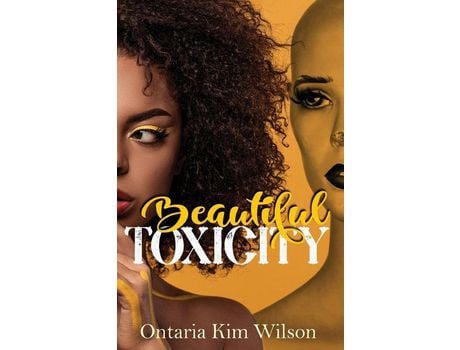 Livro Beautiful Toxicity de Ontaria Kim Wilson ( Inglês )