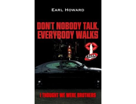 Livro Don'T Nobody Talk, Everybody Walks de Earl Howard ( Inglês )