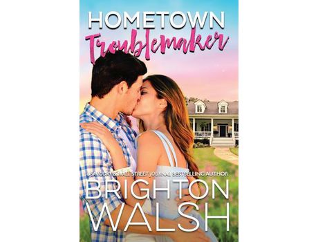 Livro Hometown Troublemaker de Brighton Walsh ( Inglês )