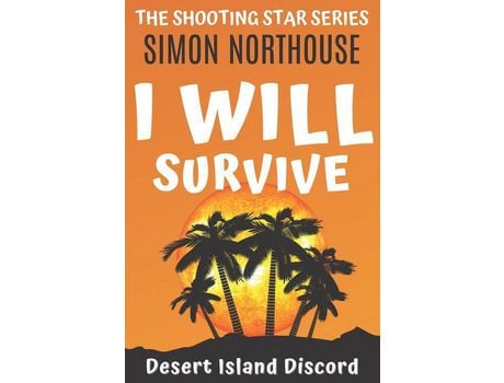 Livro I Will Survive: Desert Island Discord de Simon Northouse ( Inglês )