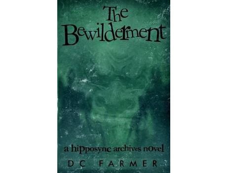 Livro The Bewilderment: A Hipposync Archives Novel de D C Farmer ( Inglês )