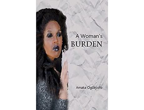 Livro A Woman'S Burden de Amaka Oguejiofo ( Inglês )