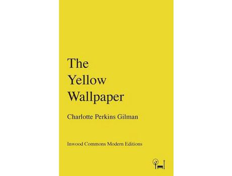 Livro The Yellow Wallpaper de Charlotte Perkins Gilman ( Inglês )