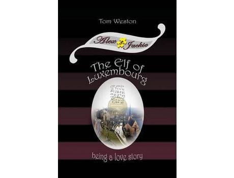 Livro The Elf Of Luxembourg de Tom Weston ( Inglês )