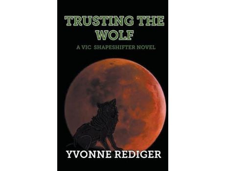 Livro Trusting The Wolf de Yvonne Rediger ( Inglês )