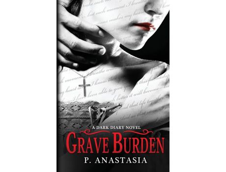 Livro Grave Burden: A Dark Diary Novel de P. Anastasia ( Inglês )