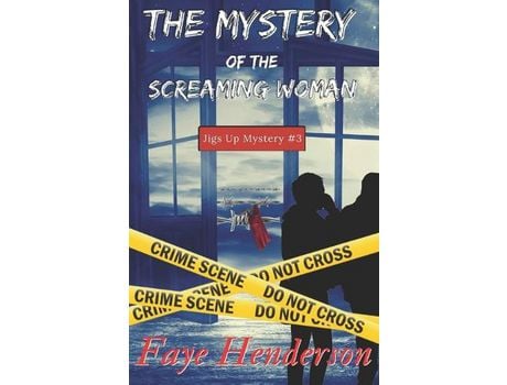 Livro The Mystery Of The Screaming Woman: Jigs Up Mystery #3 de Faye Henderson ( Inglês )