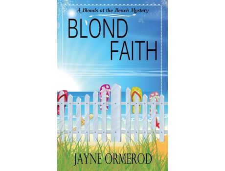 Livro Blond Faith: A Blonds At The Beach Mystery de Jayne Ormerod ( Inglês )