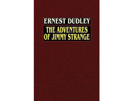 Livro The Adventures Of Jimmy Strange de Ernest Dudley ( Inglês )