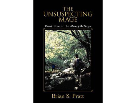 Livro The Unsuspecting Mage: Book One Of The Morcyth Saga de Brian S. Pratt ( Inglês )