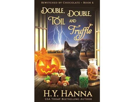 Livro Double, Double, Toil And Truffle: Bewitched By Chocolate Mysteries - Book 6 de H.Y. Hanna ( Inglês )