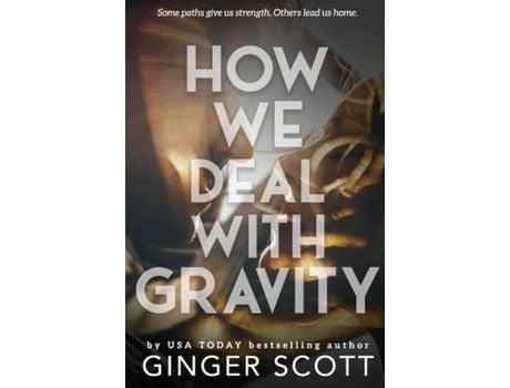 Livro How We Deal With Gravity de Ginger Scott ( Inglês )