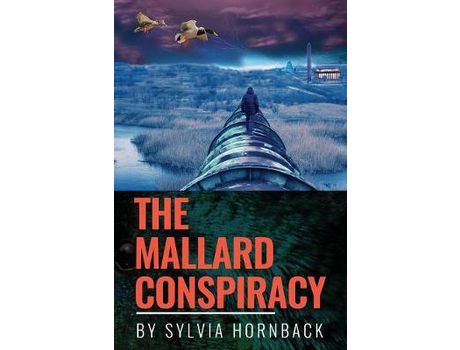 Livro The Mallard Conspiracy de Sylvia Hornback ( Inglês )