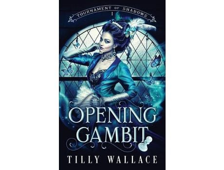 Livro Opening Gambit de Tilly Wallace ( Inglês )