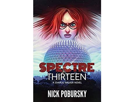 Livro Spectre Thirteen: A Charlie Walker Novel de Nick Pobursky ( Inglês )