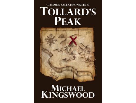 Livro Tollard'S Peak: Glimmer Vale Chronicles #3 de Michael Kingswood ( Inglês )