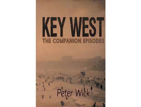 Livro Key West - The Companion Episodes de Peter Wick ( Inglês )