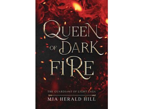 Livro Queen Of Dark Fire: An Epic Fantasy Novel de Mia Herald Hill ( Inglês )