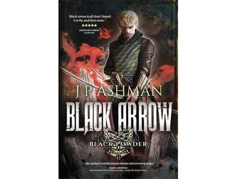 Livro Black Arrow: Third Book From The Tales Of The Black Powder Wars de J P Ashman ( Inglês )