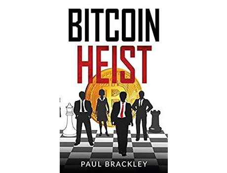 Livro Bitcoin Heist de Paul Brackley ( Inglês )