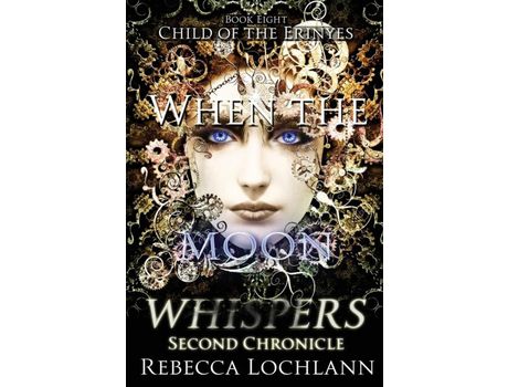 Livro When The Moon Whispers, Second Chronicle de Rebecca Lochlann ( Inglês )