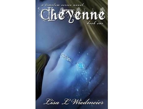 Livro Cheyenne: A Timeless Series Novel, Book One de Lisa L. Wiedmeier ( Inglês )