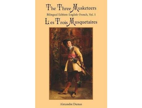 Livro The Three Musketeers, Vol. 1: Bilingual Edition: English-French de Alexandre Dumas ( Inglês )