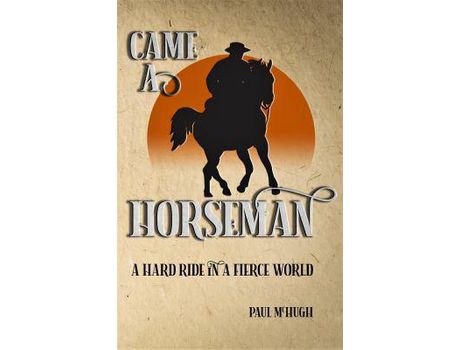 Livro Came A Horseman: A Hard Ride In A Fierce World de Paul McHugh ( Inglês )