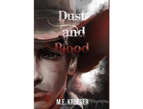 Livro Dust And Blood de M.E. Krueger ( Inglês )