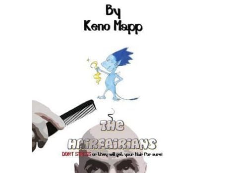 Livro The Hairfairians: Don'T Stress Or They Will Get Your Hair For Sure! de Keno Mapp ( Inglês )